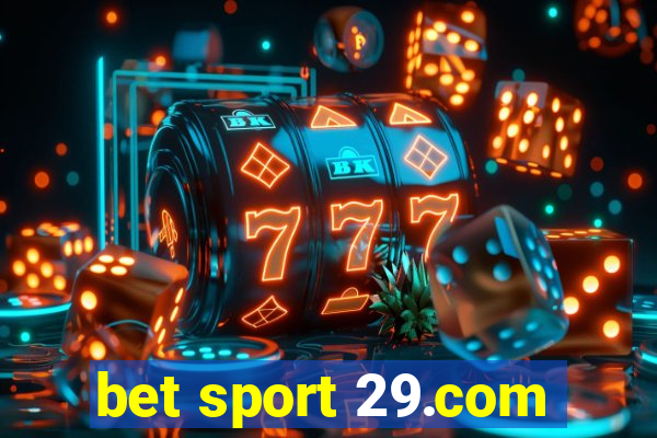 bet sport 29.com